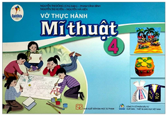 Vở Thực Hành Mĩ Thuật Lớp 4 Bộ Cánh Diều (Chuẩn)