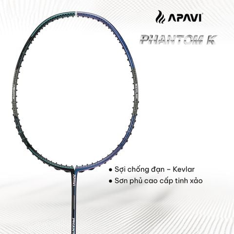 Vợt cầu lông Apavi Phantom K