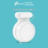  Giá Đỡ Deco BE25 (1 Pack) | Thiết Kế Gọn Gàng, Lắp Nhanh, Phù Hợp Hệ WiFi Mesh TP-Link 