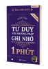 Cuốn sách Nâng tầm tư duy với phương pháp ghi nhớ 1 phút