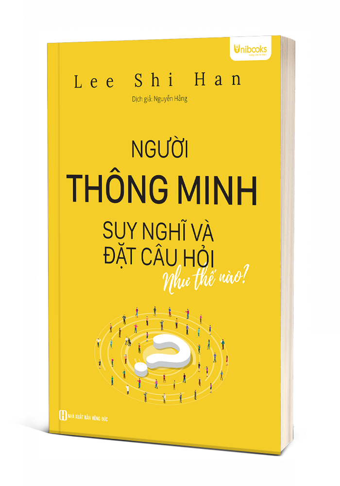 Cuốn sách Người thông minh suy nghĩ và đặt câu hỏi như thế nào?
