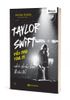 Taylor Swift - Điều chưa từng có, nhà chiến lược thiên tài