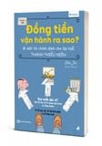  Đồng tiền vận hành ra sao? Bí mật tài chính dành cho lứa tuổi thanh thiếu niên 