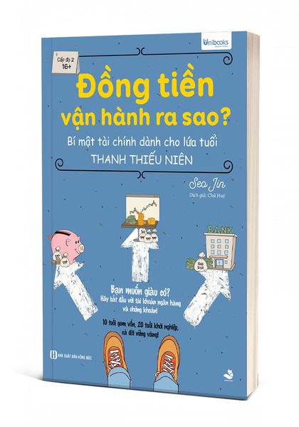Đồng tiền vận hành ra sao? Bí mật tài chính dành cho lứa tuổi thanh th