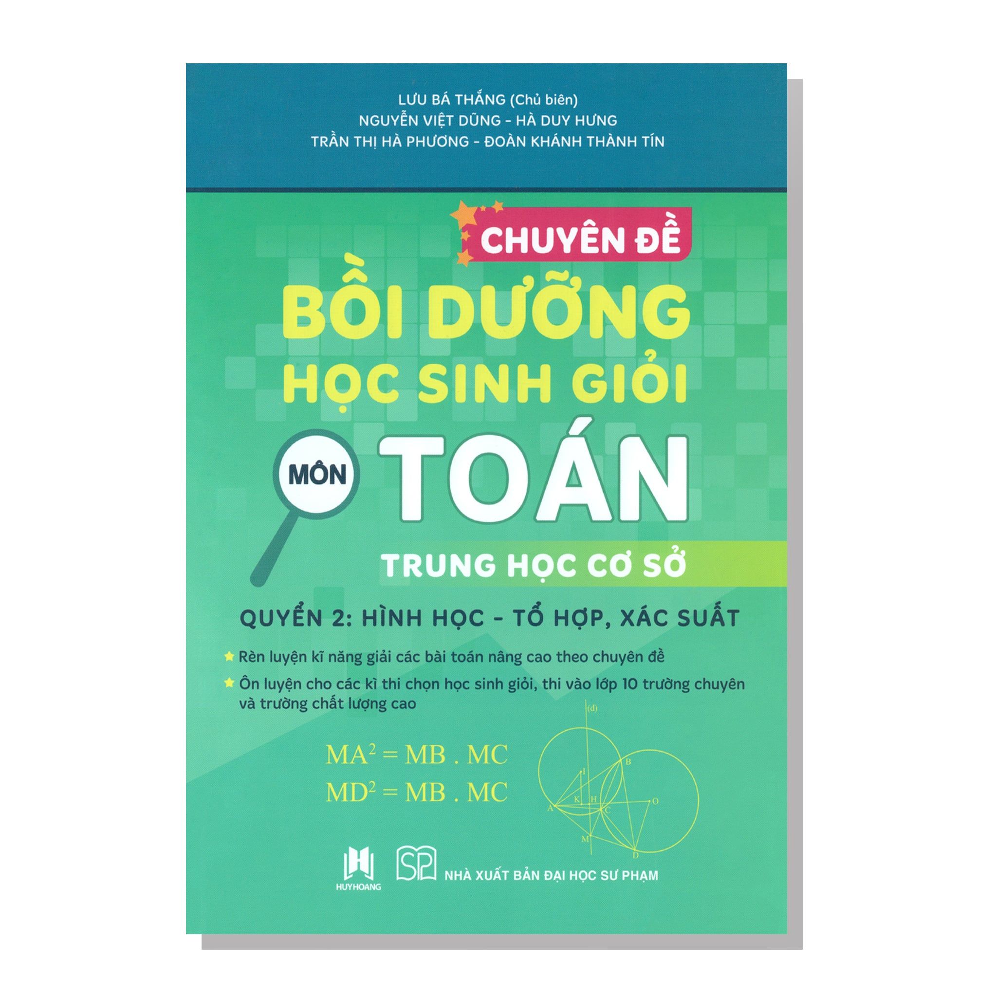 Chuyên đề bồi dưỡng học sinh giỏi môn TOÁN THCS Quyển 2: Hính học - Tổ hợp, Xác suất