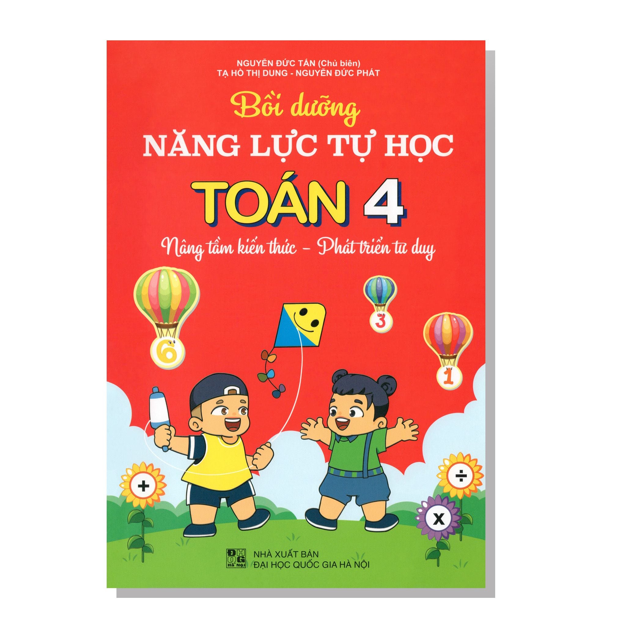 Bồi dưỡng Năng lực tự học TOÁN 4 Nâng tầm kiến thức - Phát triển tư duy