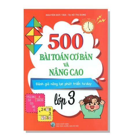 500 Bài tập toán cơ bản và nâng cao Đánh giá năng lực phát triển tư duy lớp 3