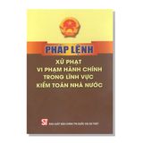 PHÁP LỆNH XỬ PHẠT VI PHẠM HÀNH CHÍNH TRONG LĨNH VỰC KIỂM TOÁN NHÀ NƯỚC