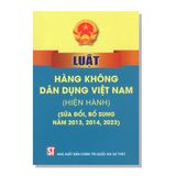 LUẬT HÀNG KHÔNG DÂN DỤNG VIỆT NAM (Hiện hành) (Sửa đổi, bổ sung năm 2013, 2014, 2023)