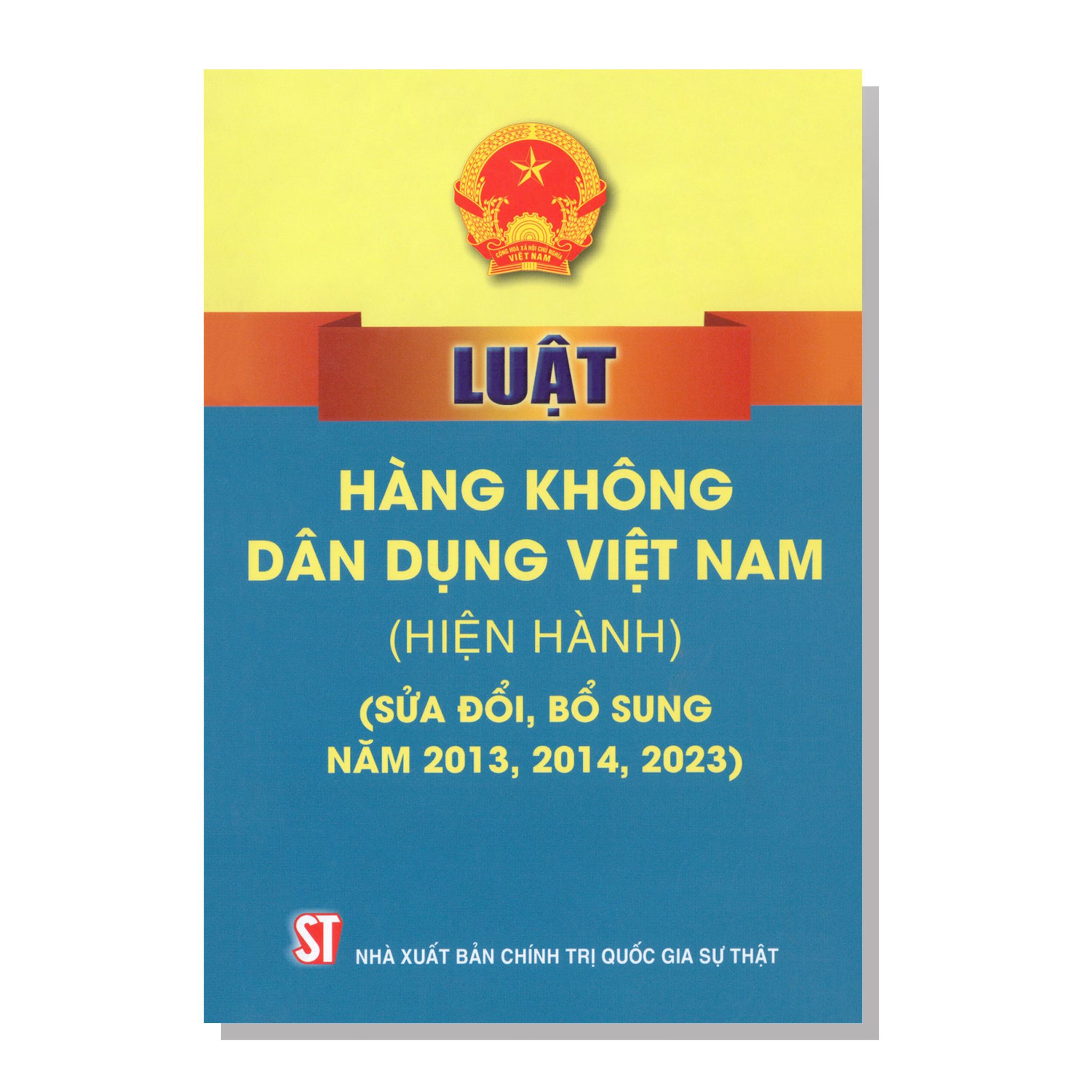 LUẬT HÀNG KHÔNG DÂN DỤNG VIỆT NAM (Hiện hành) (Sửa đổi, bổ sung năm 2013, 2014, 2023)