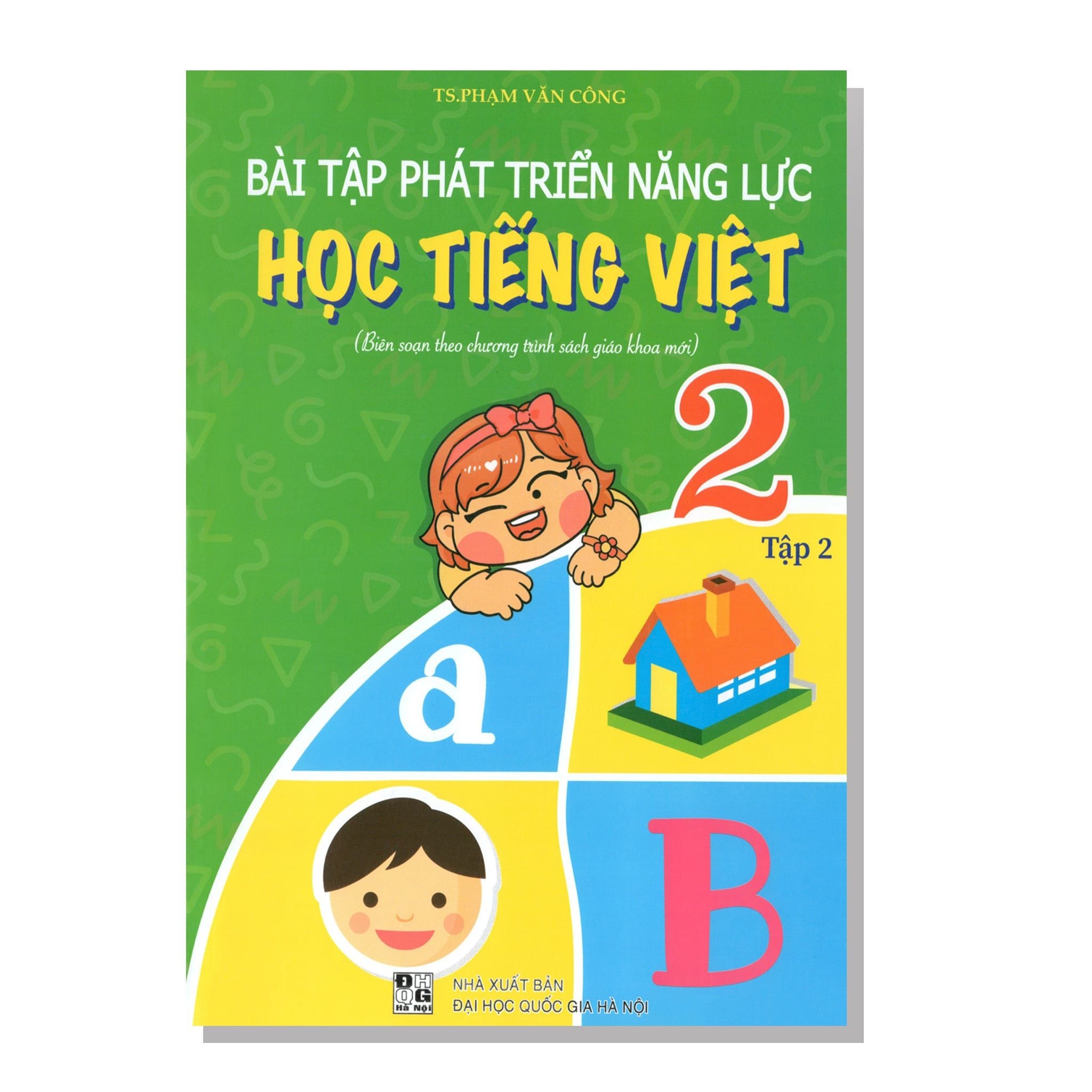 Bài tập phát triển năng lực học TIẾNG VIỆT 2 tập 2 (Biên soạn theo chương trình sách giáo khoa mới)
