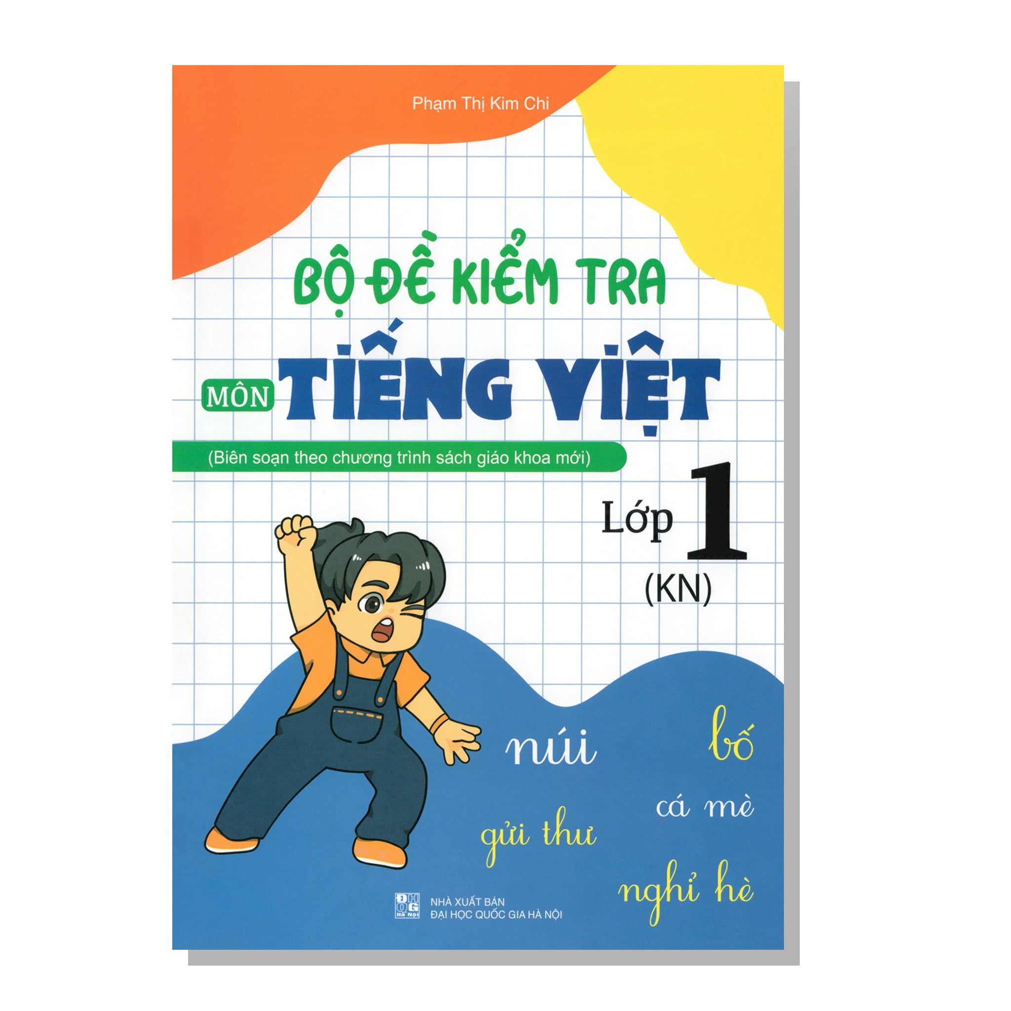 Bộ đề kiểm tra môn TIẾNG VIỆT lớp 1 (KN)