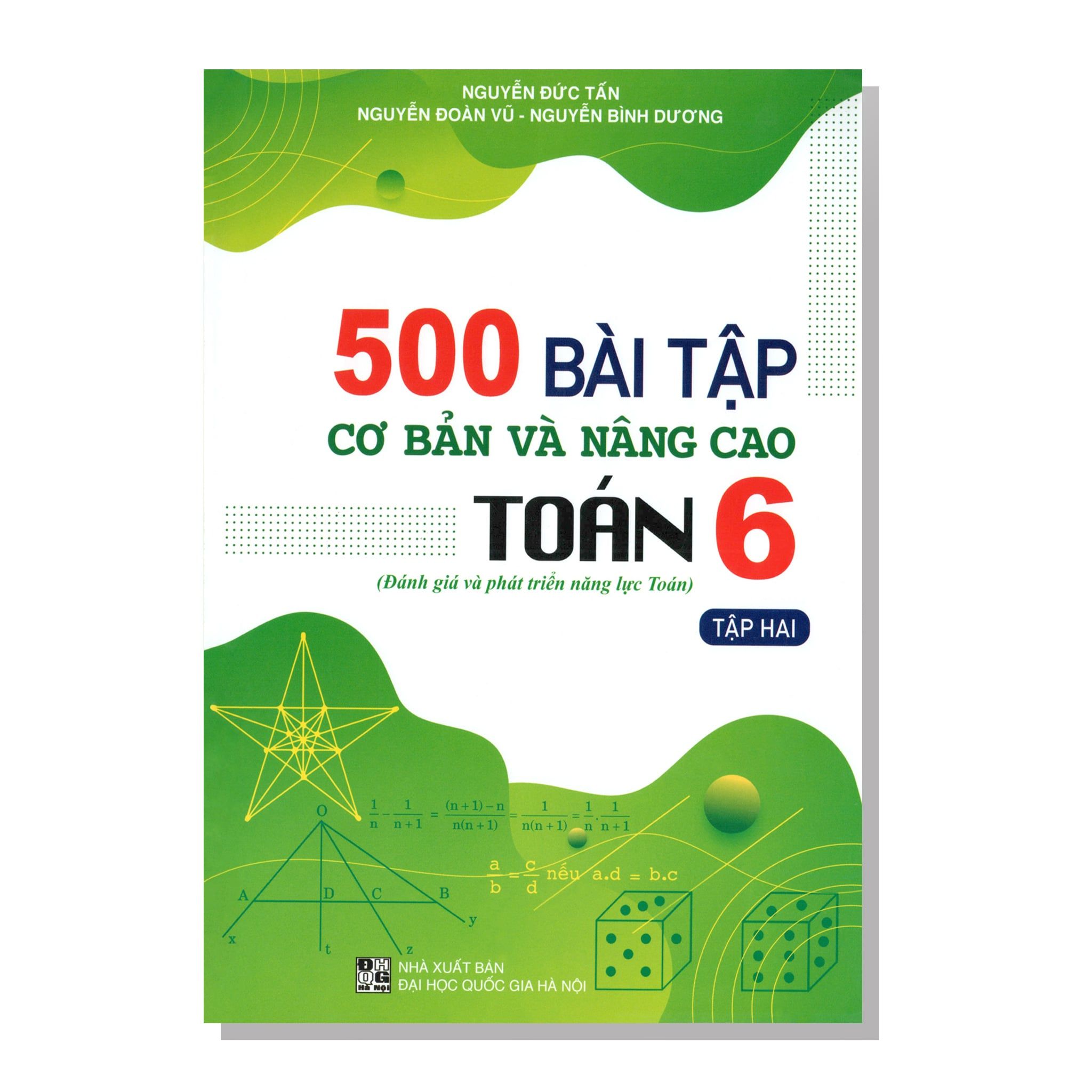 500 BÀI TẬP cơ bản và nâng cao TOÁN 6 (Đánh giá và phát triển năng lực Toán) Tập hai