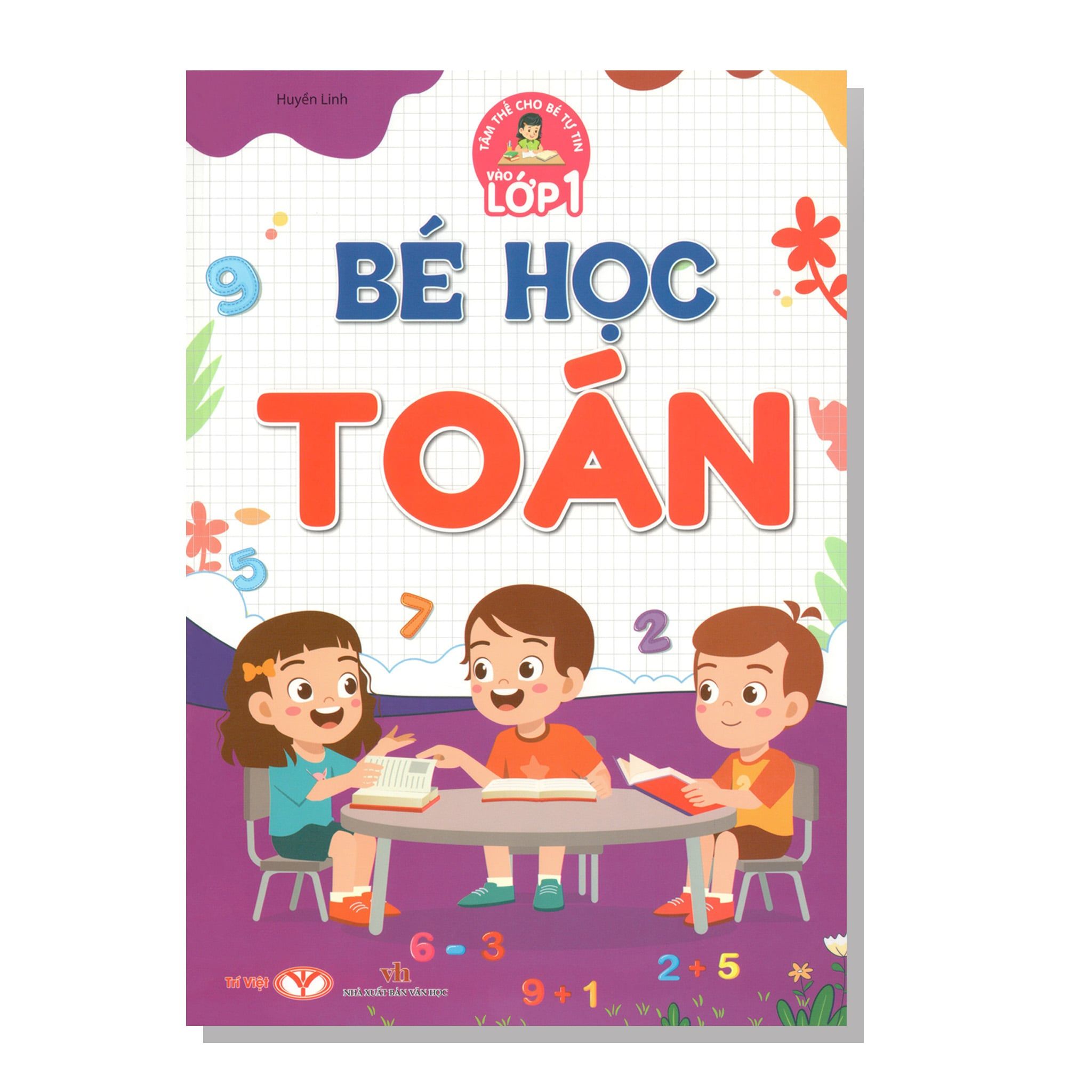 Tâm thế cho bé tự tin vào lớp 1 - Bé học TOÁN