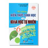 Bồi dưỡng Kiến thức sinh học trong KHOA HỌC TỰ NHIÊN lớp 6