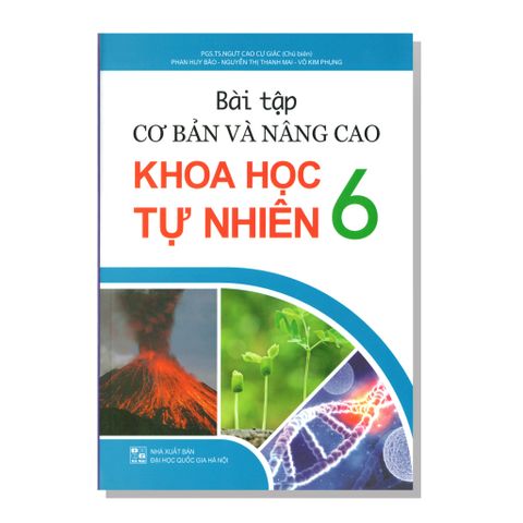 Bài tập cơ bản và nâng cao KHOA HỌC TỰ NHIÊN 6