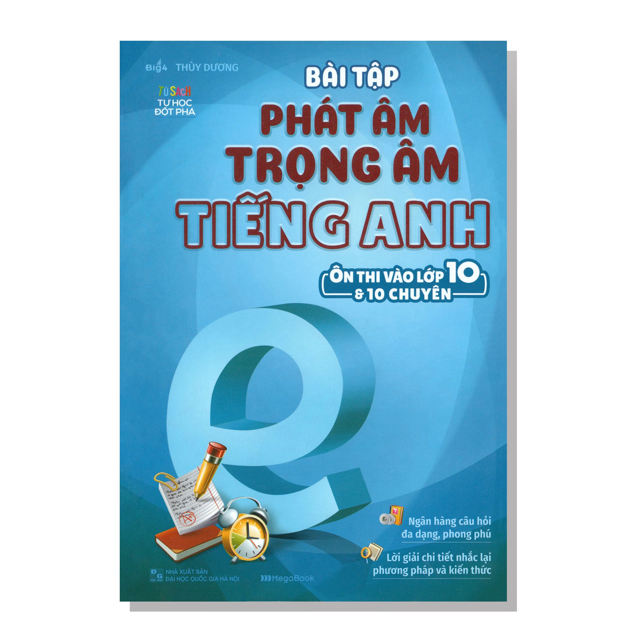 Bài tập Phát âm trọng âm TIẾNG ANH Ôn thi vào lớp 10 & 10 chuyên