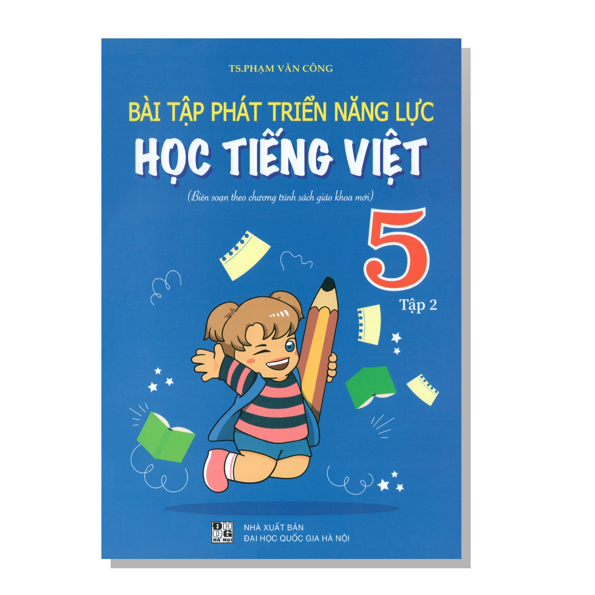 Bài tập phát triển năng lực HỌC TIẾNG VIỆT (Biên soạn theo chương trình sách giáo khoa mới) 5 tập 2