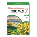 Bài tập phát triển năng lực NGỮ VĂN 7 tập hai CT
