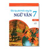 Bài tập phát triển năng lực NGỮ VĂN 7 tập một CT