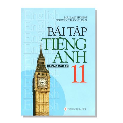 Bài tập TIẾNG ANH 11 không đáp án