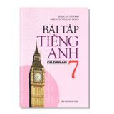 Bài tập TIẾNG ANH 7 có đáp án