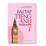 Bài tập TIẾNG ANH 7 không đáp án