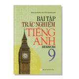Bài tập trắc nghiệm TIẾNG ANH 9 có đáp án