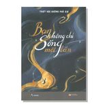 Bạn không chỉ sống một lần