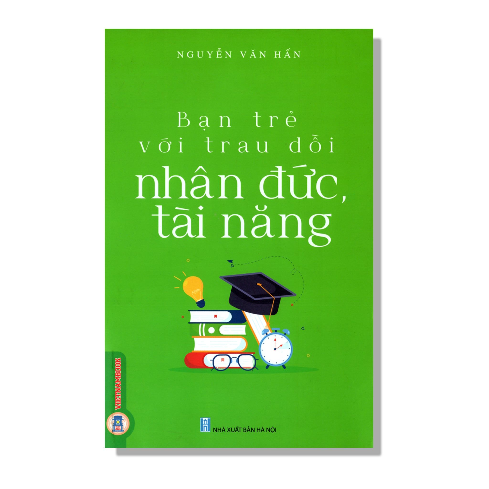 Bạn trẻ với trau dồi Nhân Đức, tài năng