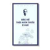 Bác Hồ Thời Niên Thiếu Ở Huế