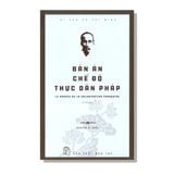 Bản Án Chế Độ Thực Dân Pháp