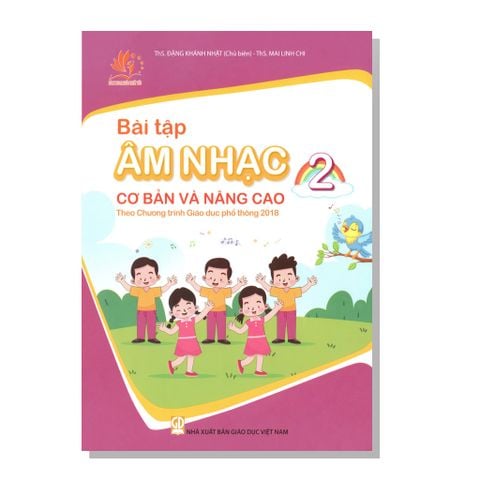 Bài tập ÂM NHẠC cơ bản và nâng cao 2 Theo Chương trình Giáo dục phổ thông 2018