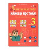 Bài tập phát triển năng lực học TOÁN (Biên soạn theo chương trình sách giáo khoa mới) lớp 3 tập 1