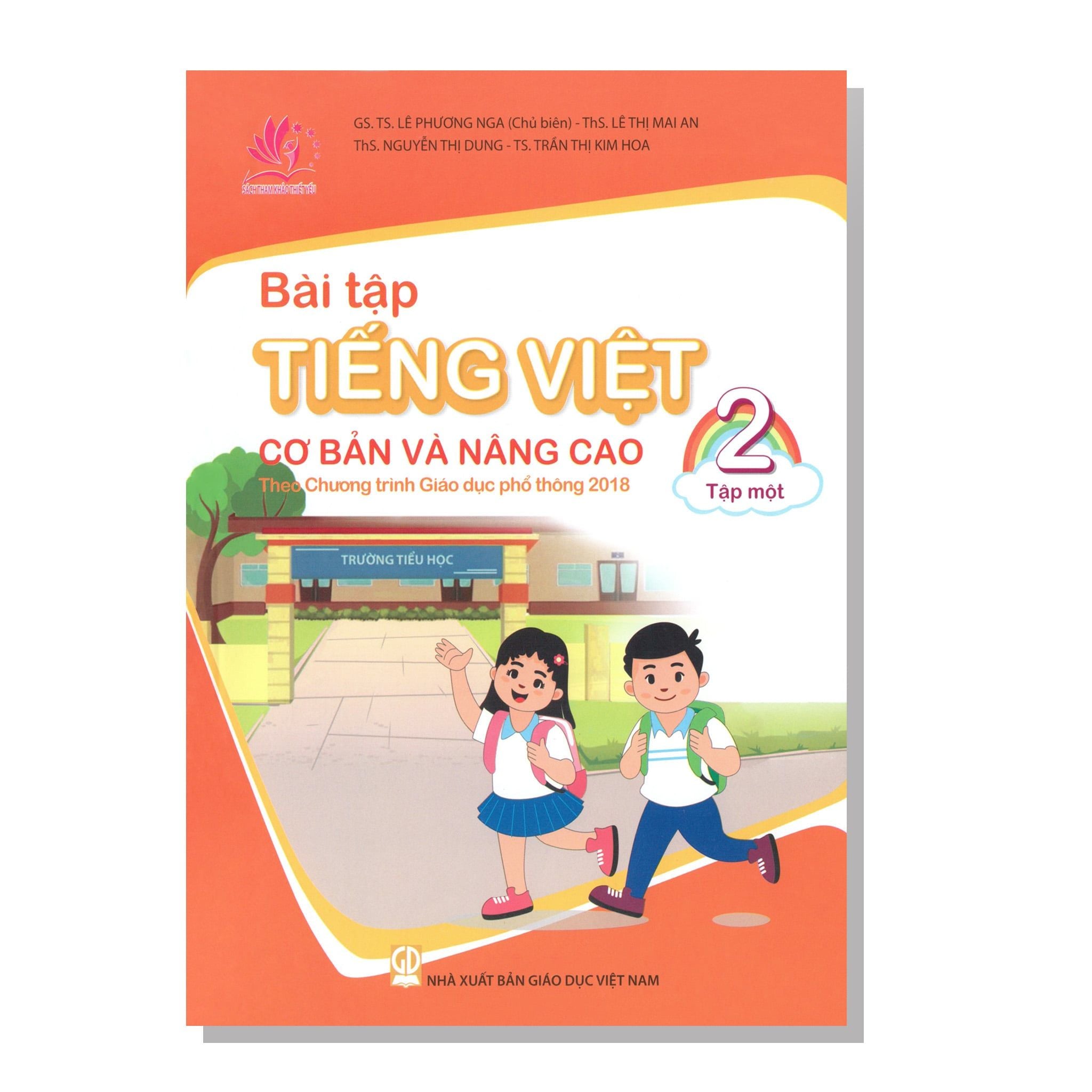 Bài tập TIẾNG VIỆT cơ bản và nâng cao 2 tập một Theo Chương trình Giáo dục phổ thông 2018