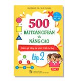 500 bài TOÁN cơ bản và nâng cao Đánh giá năng lực phát triển tư duy lớp 2 tập 1