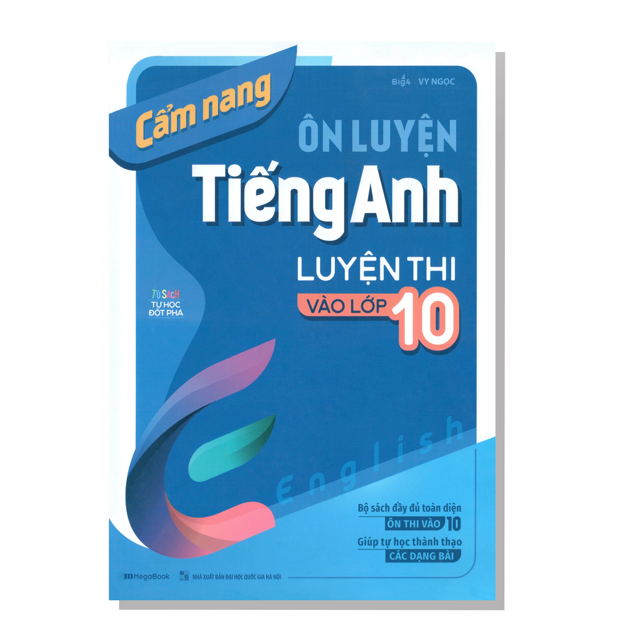 Cẩm nang Ôn luyện TIẾNG ANH Luyện thi vào lớp 10