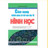 Cẩm nang chinh phục kì thi vào lớp 10 HÌNH HỌC