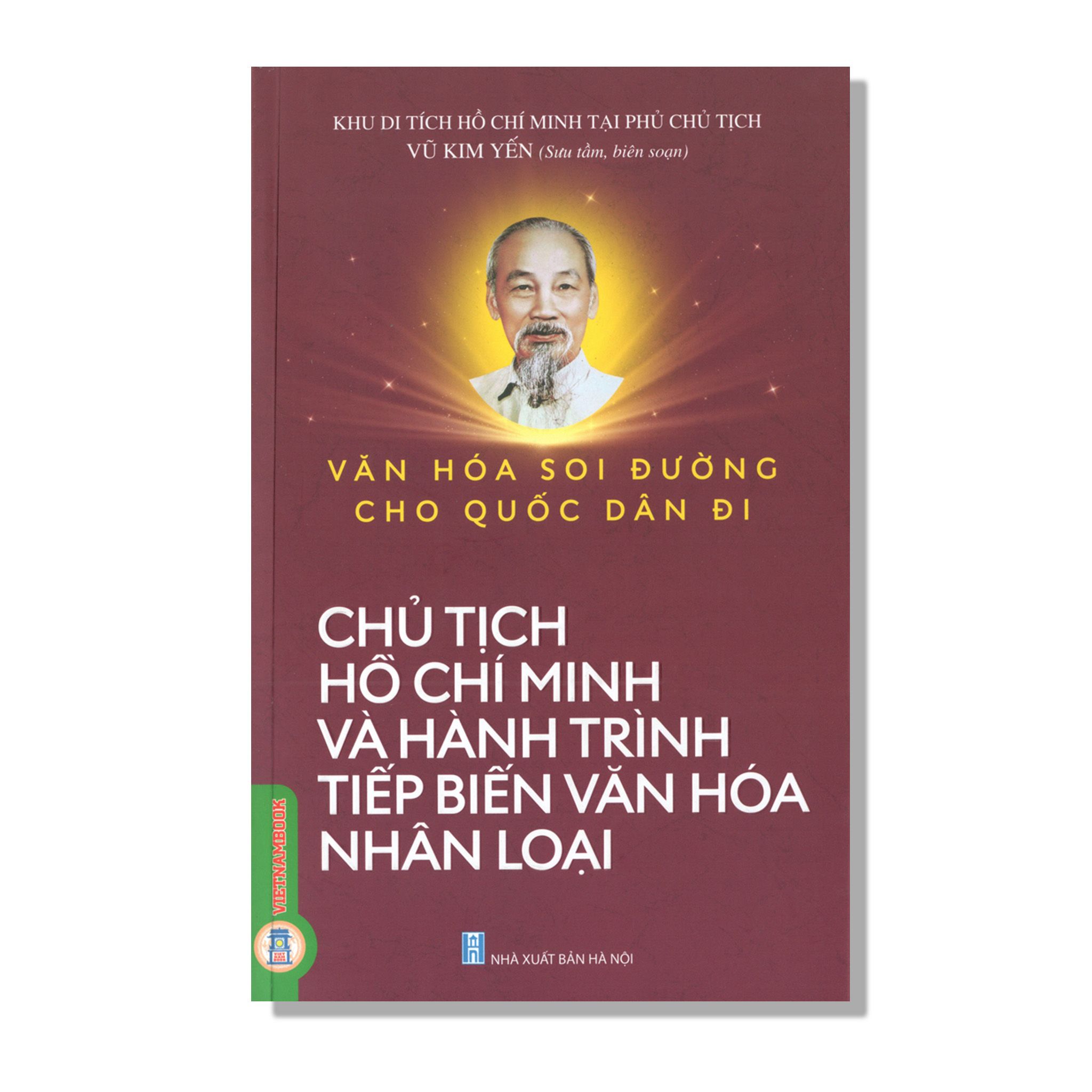 Chủ Tịch Hồ Chí Minh Và Hành Trình Tiếp Biến Văn Hoá Nhân Loại