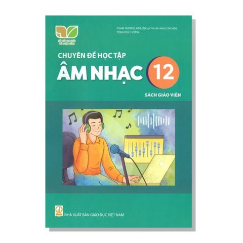 SGV Chuyên đề học tập - Âm Nhạc 12