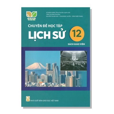 SGV Chuyên đề học tập - Lịch Sử 12