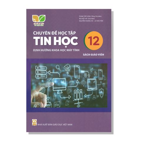 Sách giáo viên - Chuyên đề học tập - Tin Học - Định hướng khoa học máy tính 12