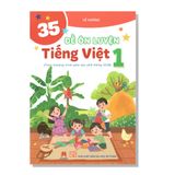 35 Đề ôn luyện TIẾNG VIỆT 1 (Theo Chương trình giáo dục phổ thông 2018)