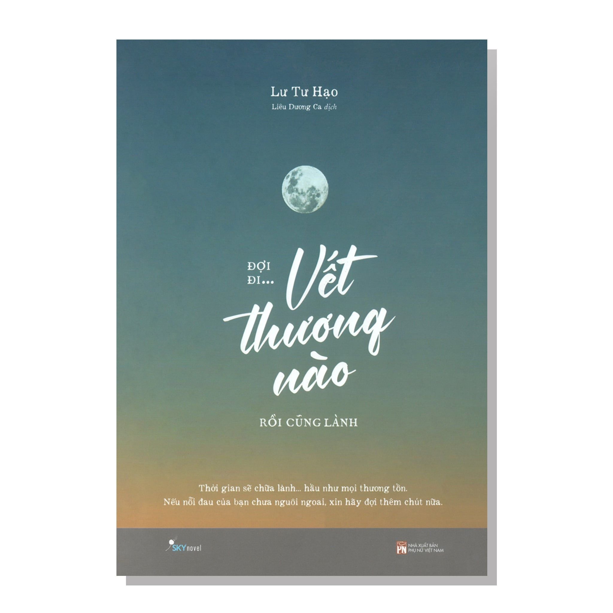 Đợi đi ... Vết thương nào rồi cũng lành