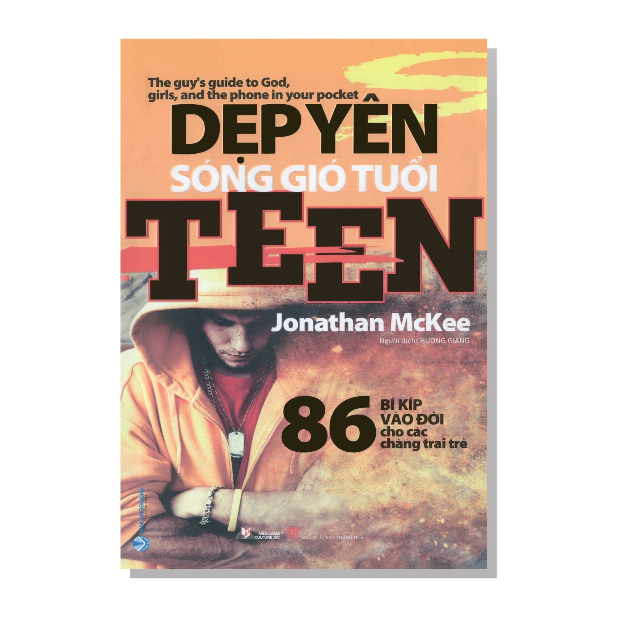 Dẹp yên sóng gió tuổi teen - The guy's guide to God, girls, and the phone in your pocket