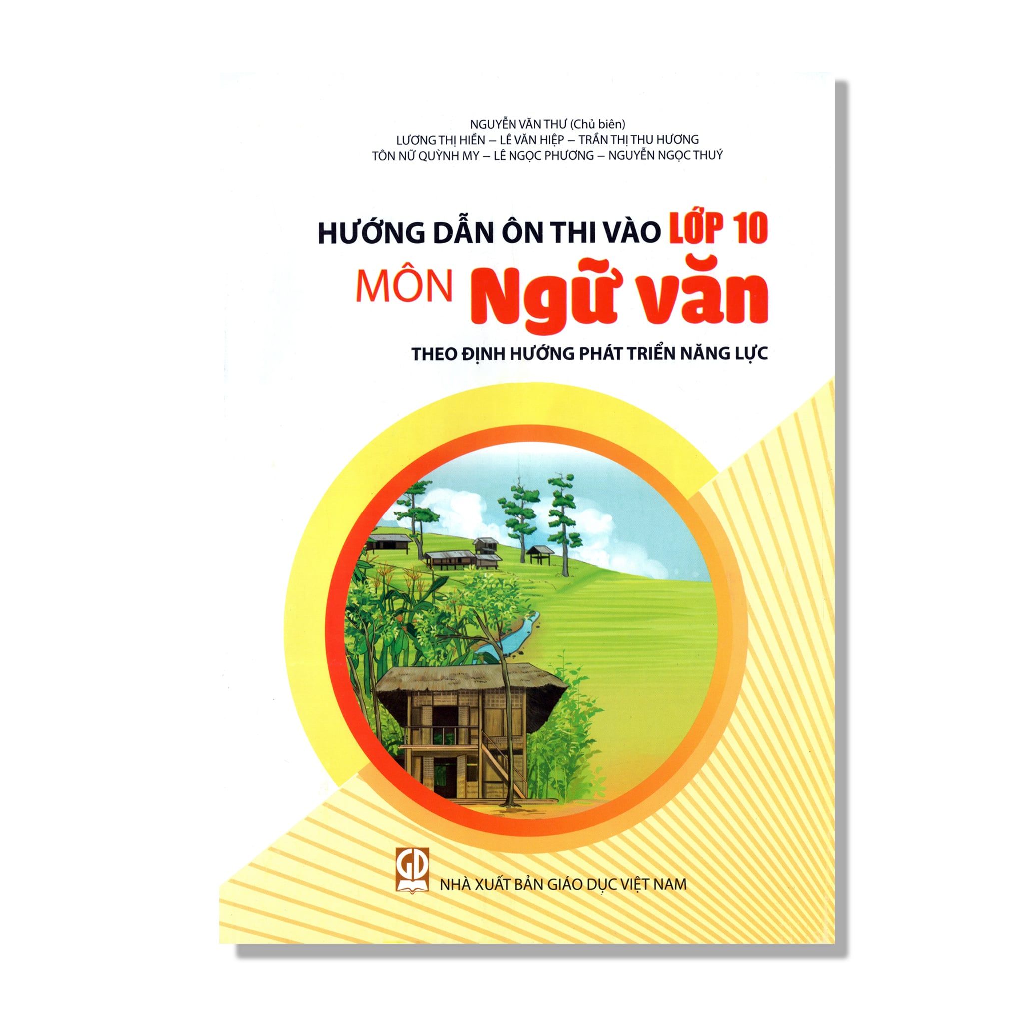 Hướng dẫn ôn thi vào lớp 10 môn Ngữ Văn (Theo định hướng phát triển năng lực)