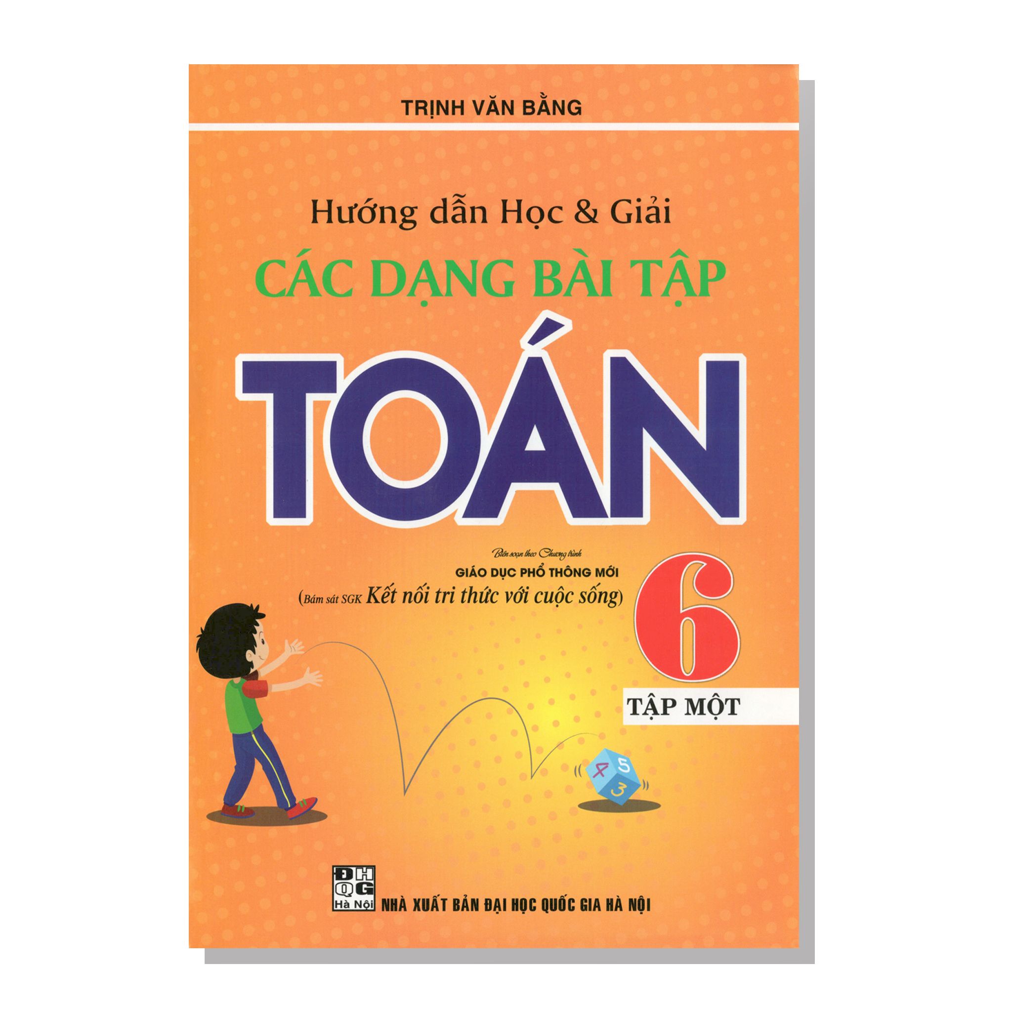 Hướng dẫn học & Giải Các dạng bài tập TOÁN 6 tập một
