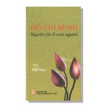 Hồ Chí Minh - Người Tin Ở Con Người