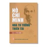 Hồ Chí Minh Nhà Tư Tưởng Thiên Tài