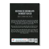 Heinrich Hermann Robert Koch - Nhà vi trùng học tài ba